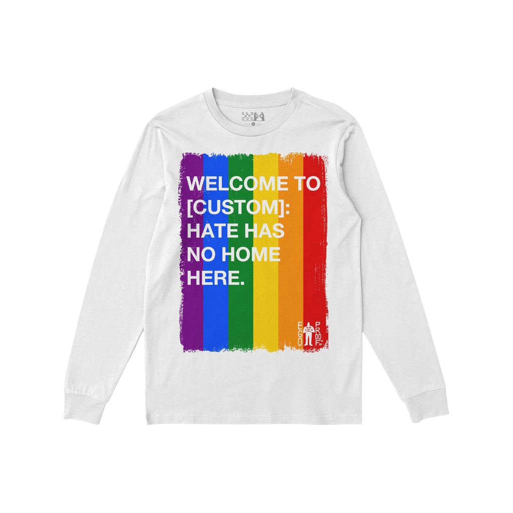 Custom Hate Has No Home Here Pride Long Sleeve T-shirt featuring a vertical brush-stroke rainbow graphic with a bold anti-hat