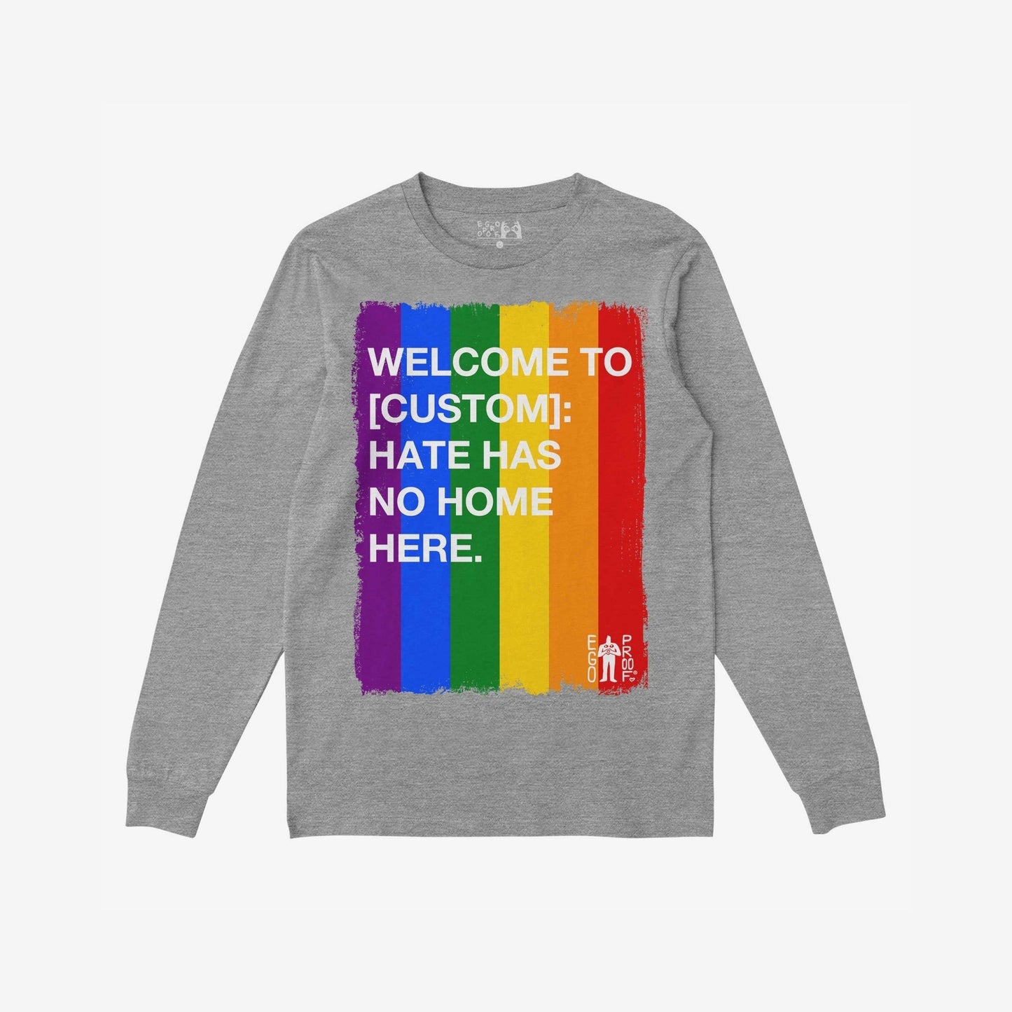 Custom Hate Has No Home Here Pride Long Sleeve T-shirt features a bold vertical rainbow stripe with an inclusive message, ideal for showcasing support and equality at Pride events or daily wear.