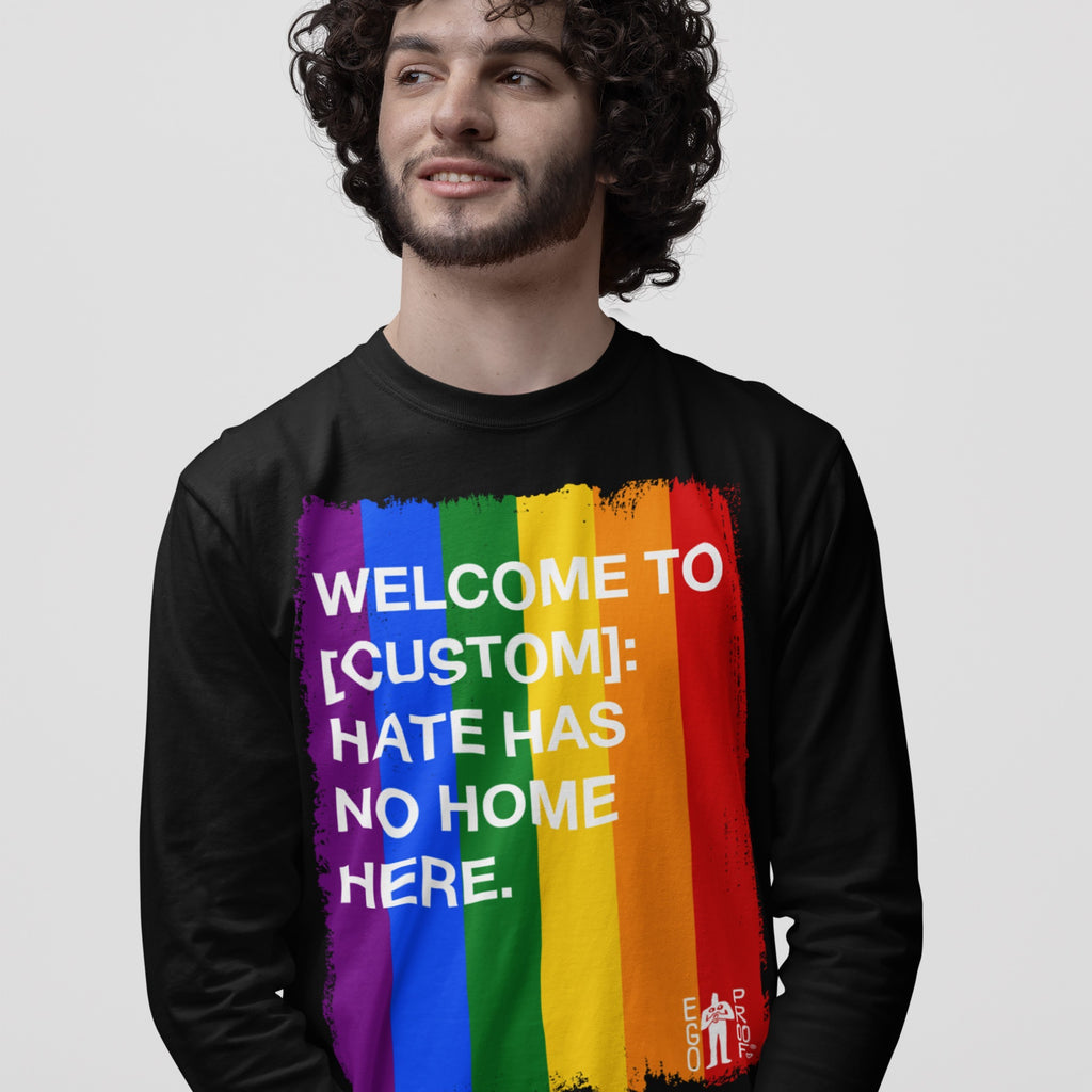 The Custom Hate Has No Home Here Pride Long Sleeve T-shirt features vivid rainbow stripes with a bold pro-equality message, perfect for advocating love and acceptance in stylish comfort.
