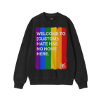 Custom Hate Has No Home Here Pride Sweatshirt featuring a bold rainbow panel and empowering message, promoting inclusivity an