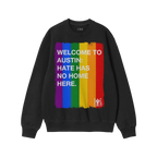 Custom Hate Has No Home Here Pride Sweatshirt with a vertical rainbow-stripe background and empowering message, embodying war