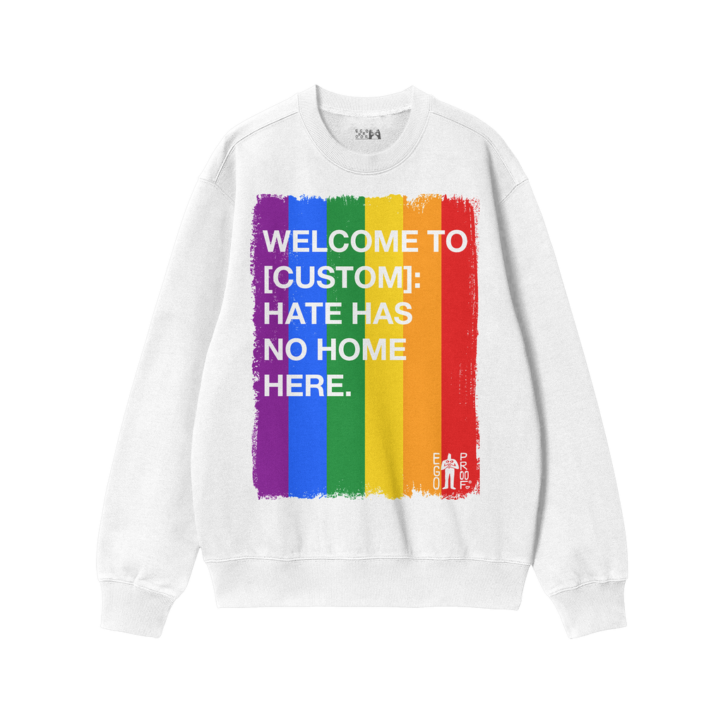 Custom Hate Has No Home Here Pride Sweatshirt featuring rainbow brush-stroke stripes and bold message, promoting inclusivity 