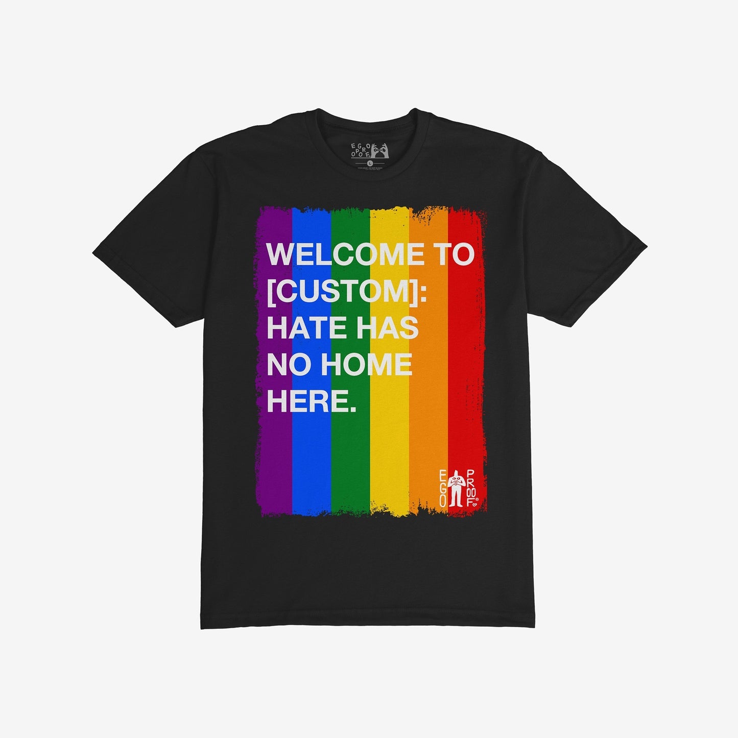 Custom Hate Has No Home Here Pride T-shirt featuring a vertical rainbow-stripe paint stroke graphic with a bold anti-hate message, embodying unity and inclusion.