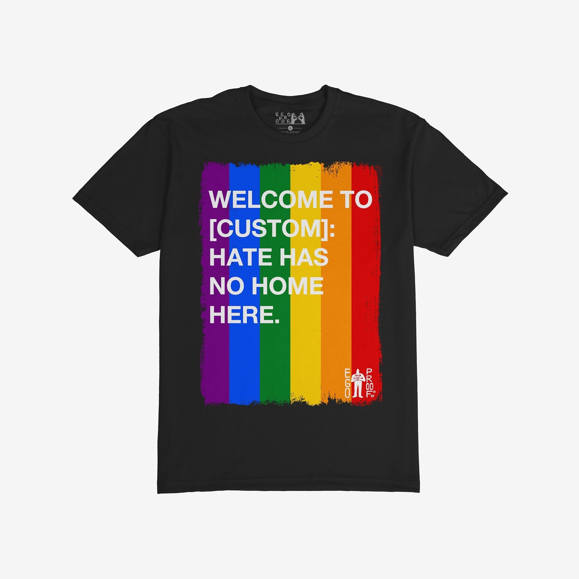 Custom Hate Has No Home Here Pride T-shirt featuring a vertical rainbow-stripe paint stroke graphic with a bold anti-hate message, embodying unity and inclusion.