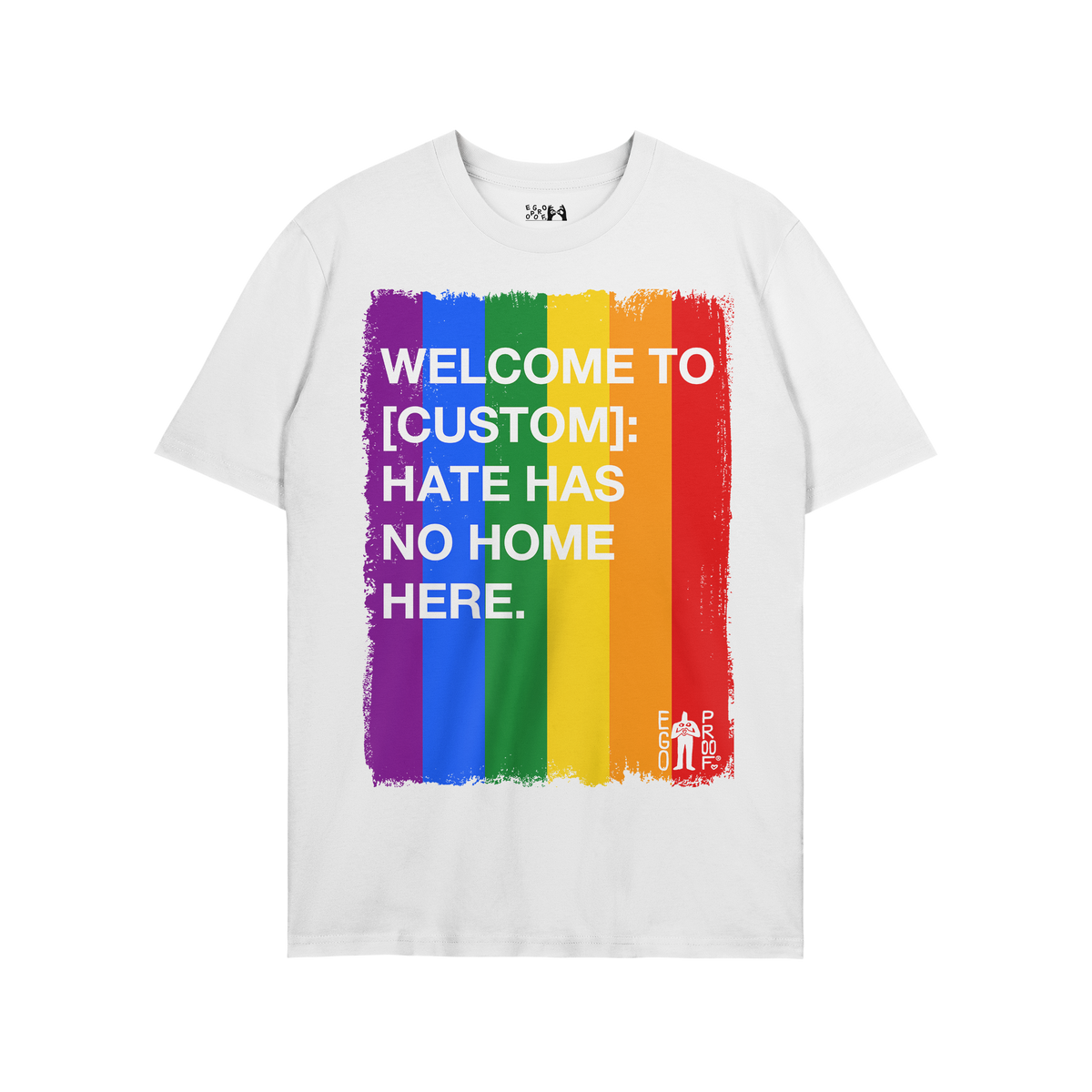 Custom Hate Has No Home Here Pride T-shirt featuring a rainbow brush-stroke panel with customizable location text and bold an