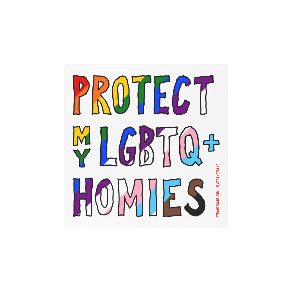 Protect My LGBTQ+ Homies Sticker & Magnet featuring vibrant Pride-flag letters, urging support and equality. Includes option 