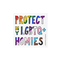 Protect My LGBTQ+ Homies Sticker & Magnet featuring vibrant Pride-flag letters, urging support and equality. Includes option 