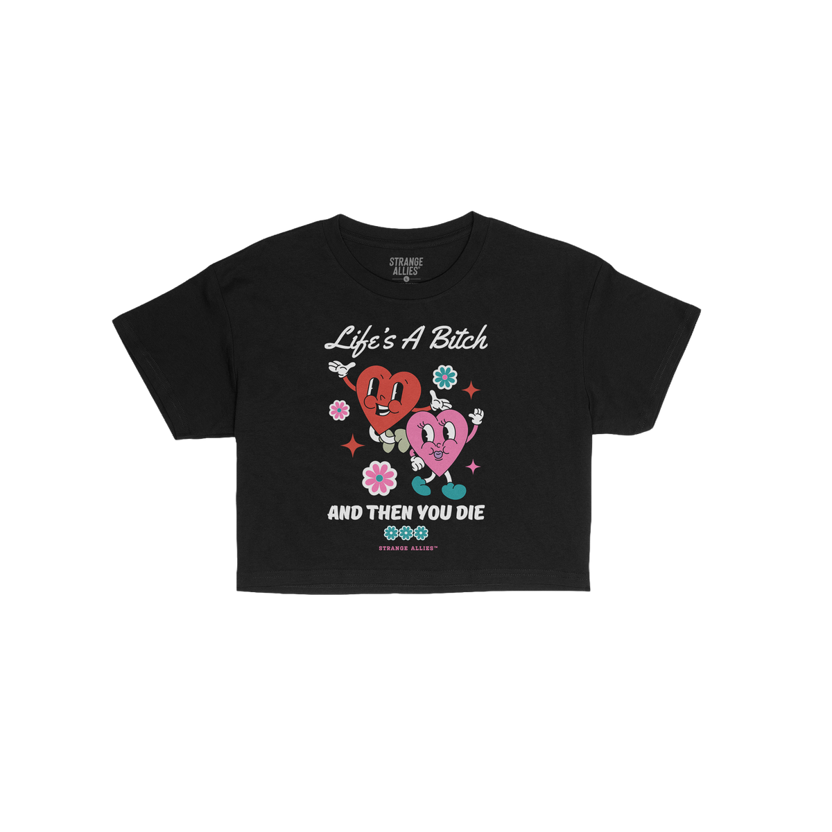 Life's A Bitch Women's Baby Tee features cartoon hearts dancing among flowers, paired with the phrase Life's A Bitch, And The