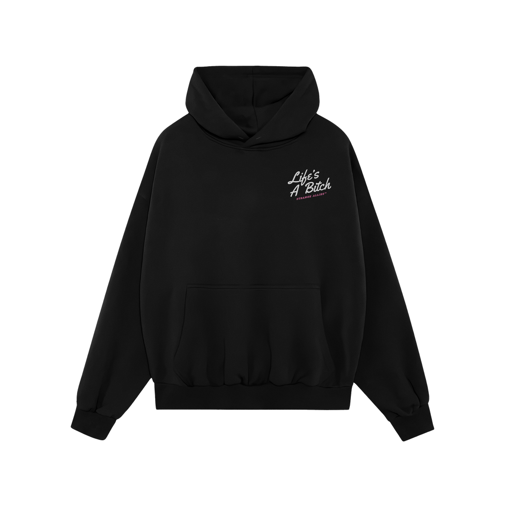 Black pullover hoodie titled Life's A Bitch Shirt featuring white cursive text on left chest. Pink text beneath reads “STRA