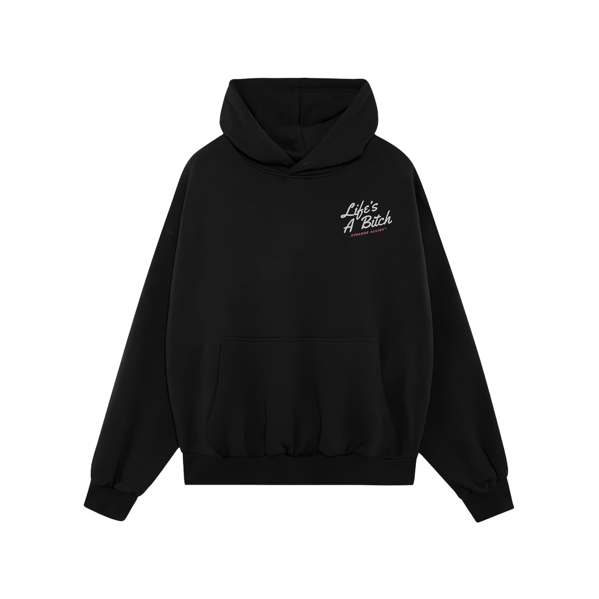 Black pullover hoodie titled Life's A Bitch Shirt featuring white cursive text on left chest. Pink text beneath reads “STRA