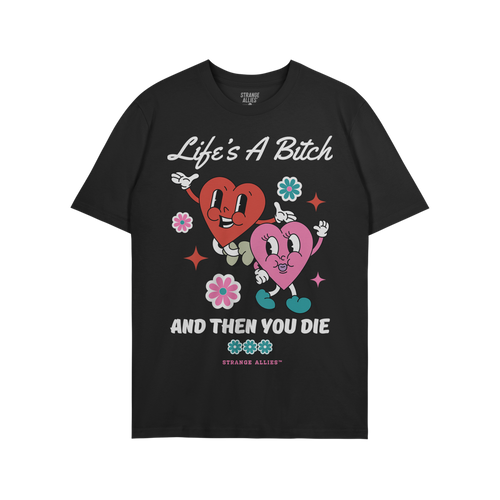 Life's A Bitch Shirt featuring dancing cartoon hearts and bold text expressing life's harsh truth. Perfect for those embracin