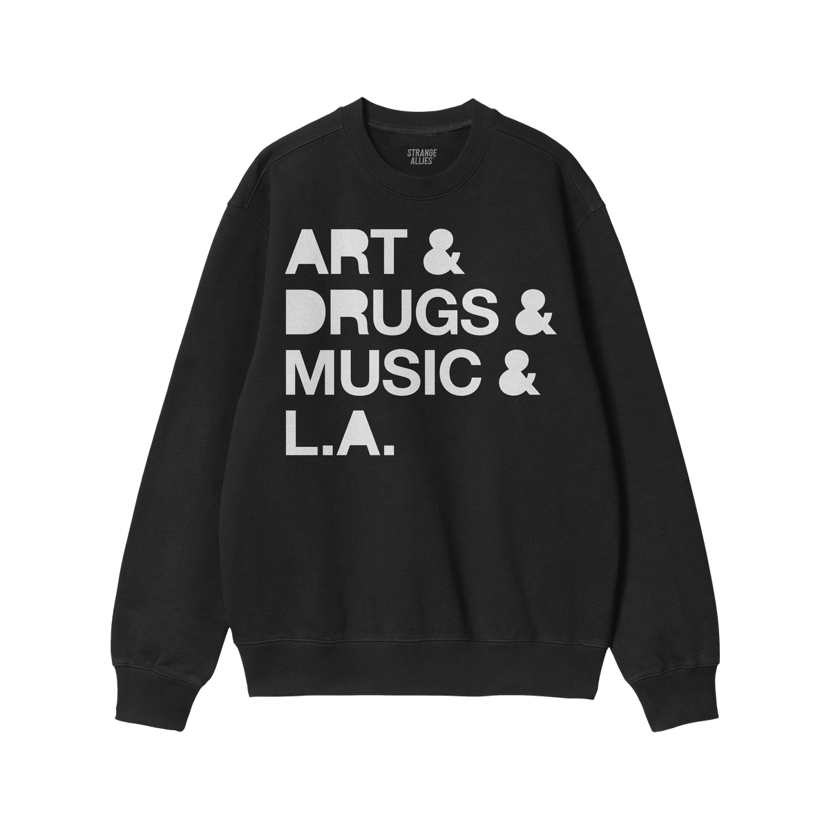 Los Angeles Art Drugs Music Sweatshirt
