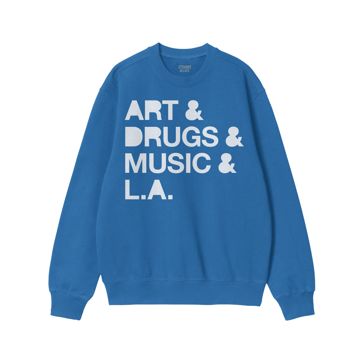 Los Angeles Art Drugs Music Sweatshirt