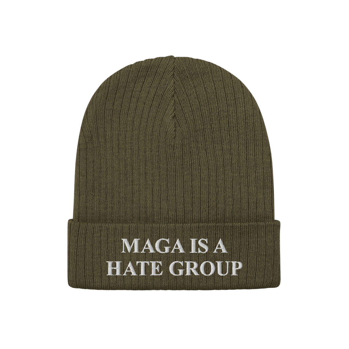 Olive-green rib-knit beanie with a folded cuff, featuring MAGA IS A HATE GROUP embroidered in white capitals. Ideal for progr