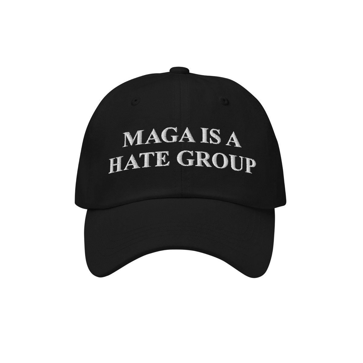 Black baseball cap with white embroidered text reading MAGA IS A HATE GROUP, designed for supporters of equality and anti-fas