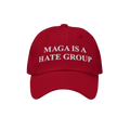Red baseball-style cap featuring the bold white text MAGA IS A HATE GROUP embroidered on the front, reflecting progressive an