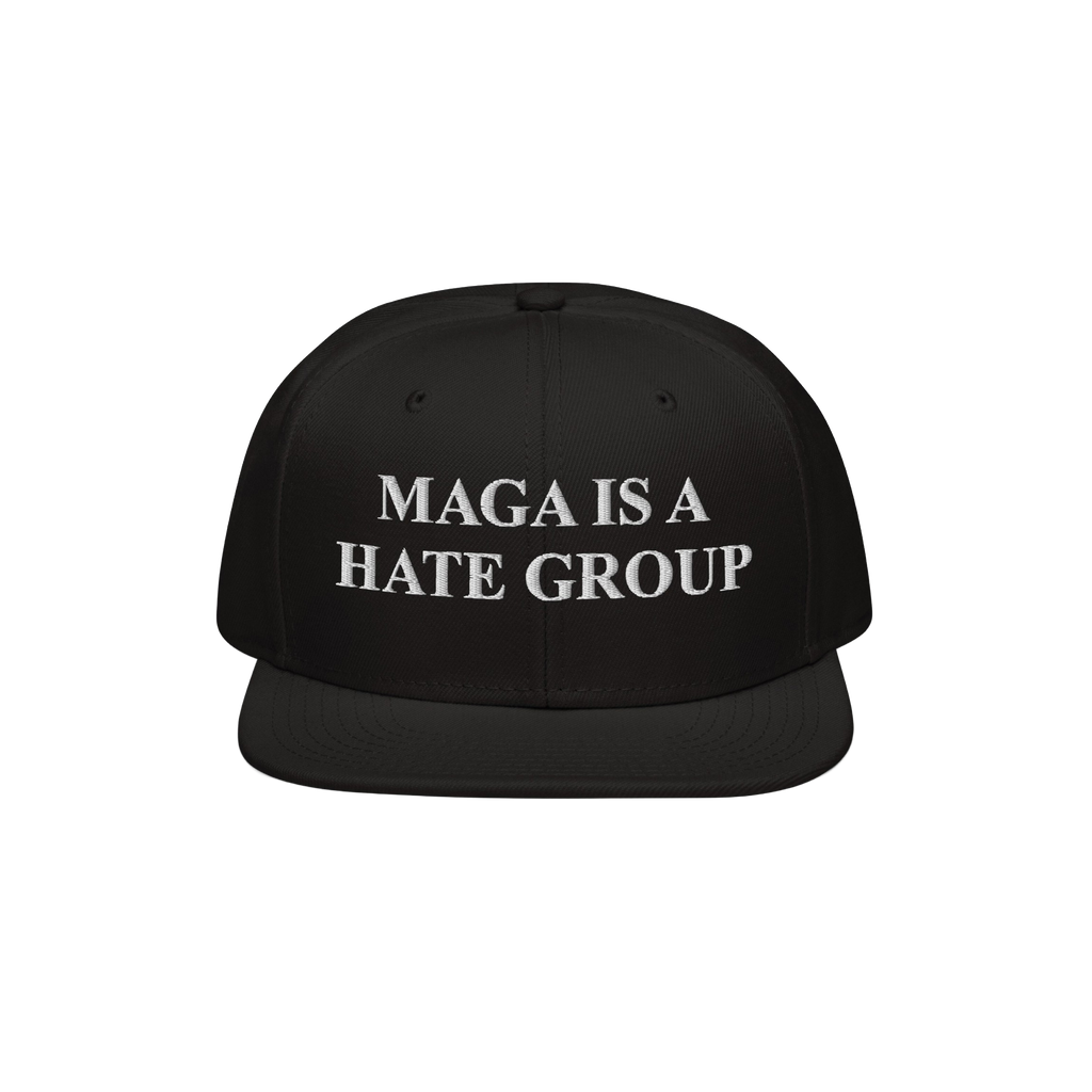 MAGA Is A Hate Group Hat: A black snapback with white embroidered text, embodying progressive and equality values. Ideal for 