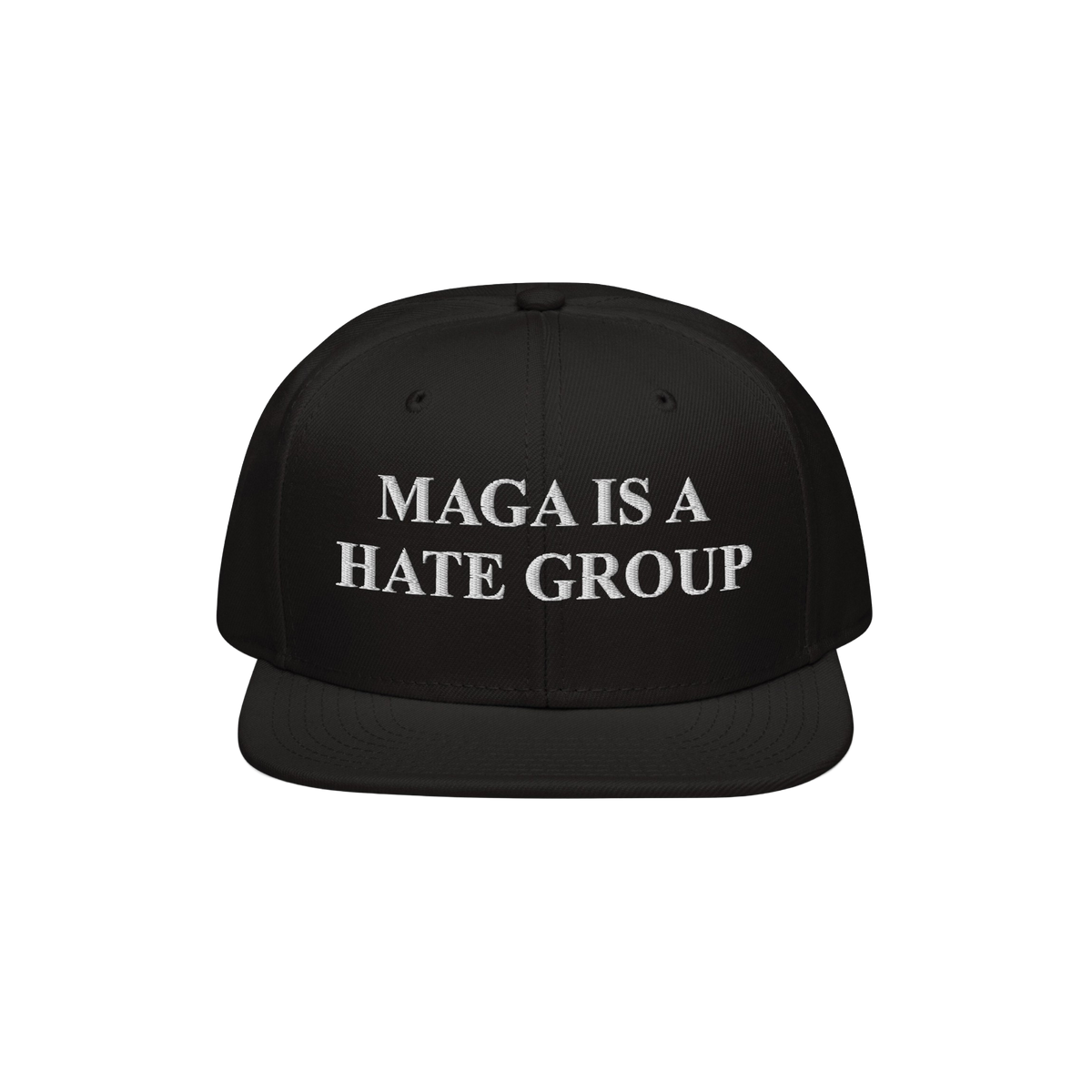 MAGA Is A Hate Group Hat: A black snapback with white embroidered text, embodying progressive and equality values. Ideal for 