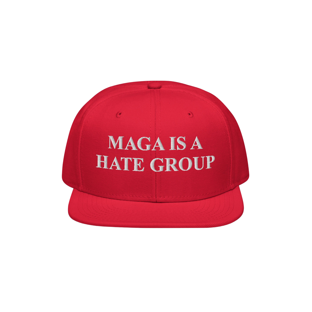 A bright red, flat-brimmed MAGA Is A Hate Group Hat with bold white embroidery, symbolizing progressive values and anti-hate 