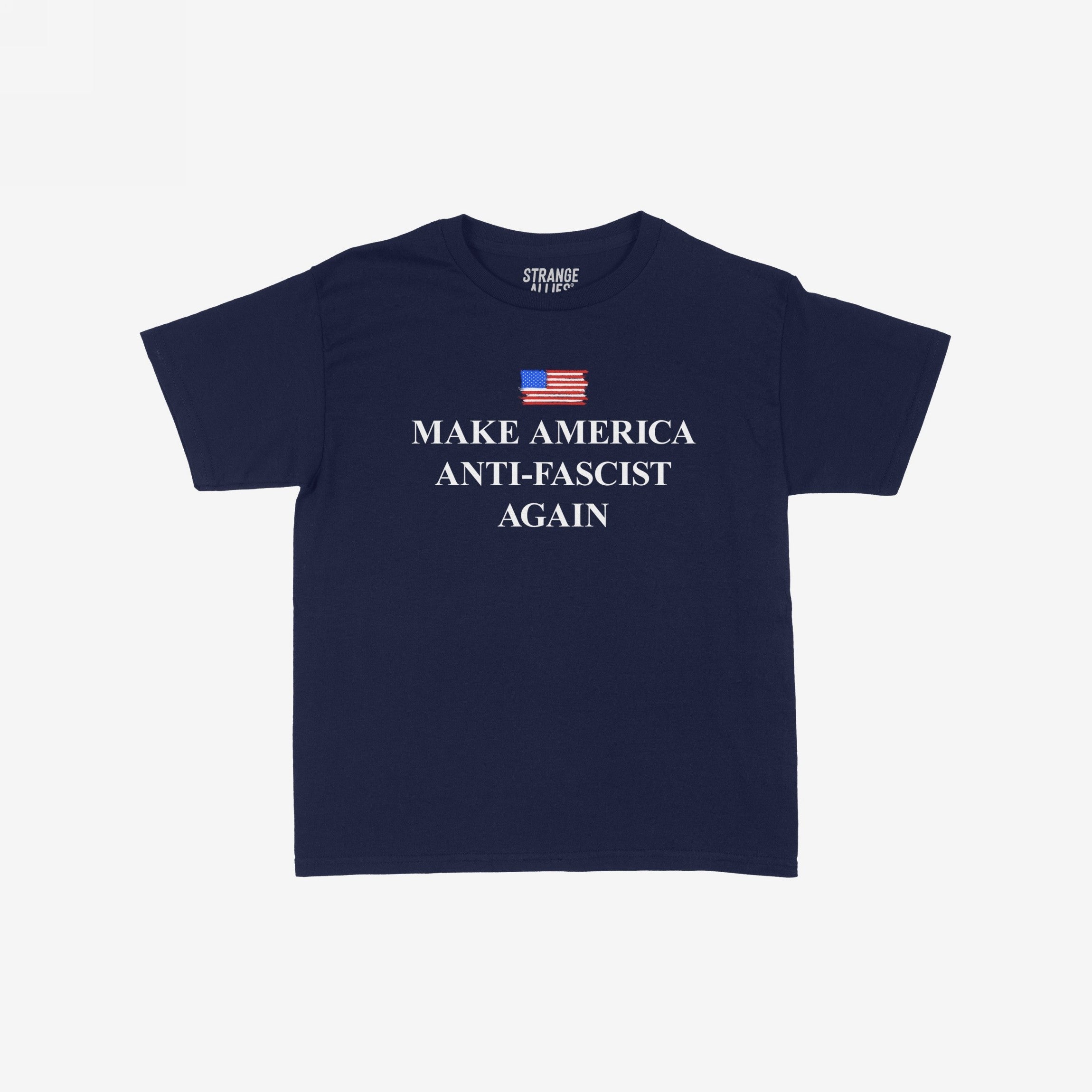 Navy-blue crew-neck T-shirt titled Make America Anti-Fascist Again Women's Baby Tee, featuring a small painted American flag and bold white slogan, embodying a statement of resistance and equality.