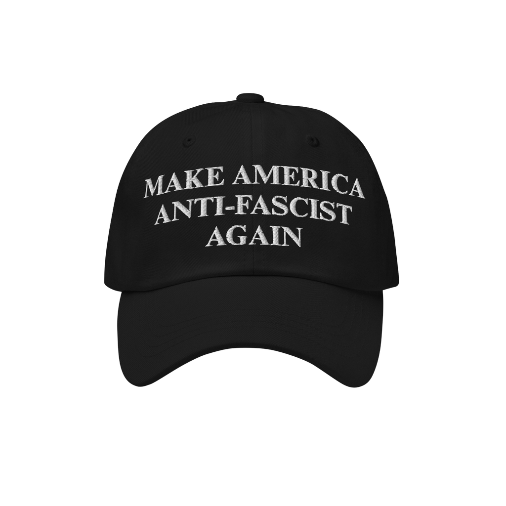 Make America Anti-Fascist Again Hat with black base and white embroidered text, expressing a strong stance against authoritar