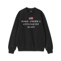 Black crew-neck sweatshirt featuring Make America Anti-Fascist Again beneath a stylized American flag, designed to symbolize 