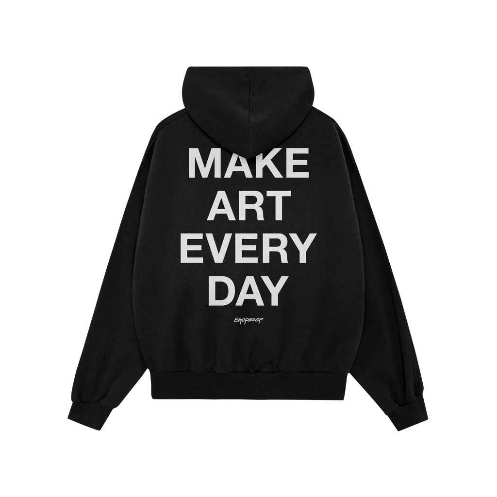 Make Art Every Day Hoodie featuring bold white block-letter text on the back, complemented by the small script brand name Ego