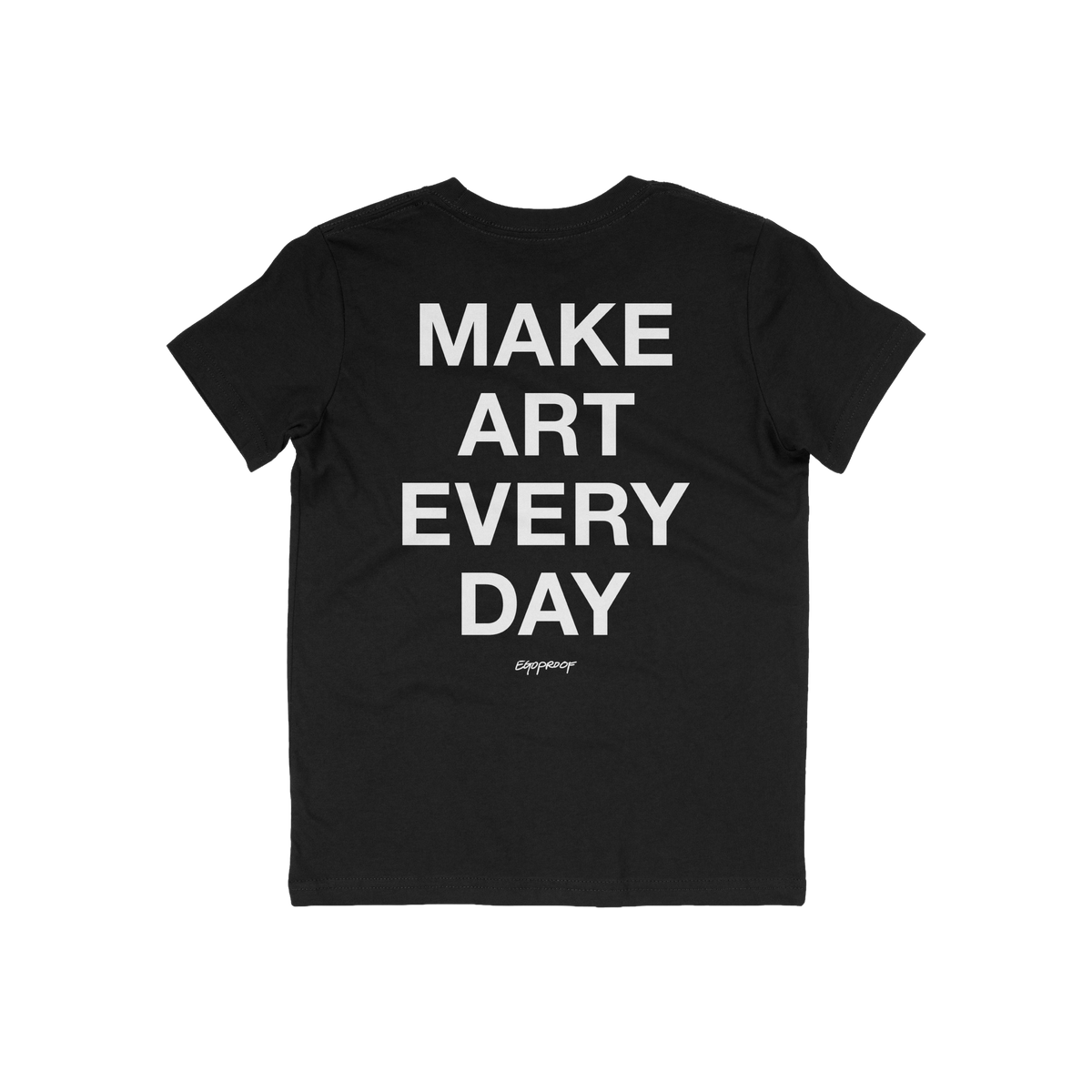 Back view of the Make Art Every Day T-shirt featuring a bold white slogan in all caps, ideal for expressing creativity. A sma