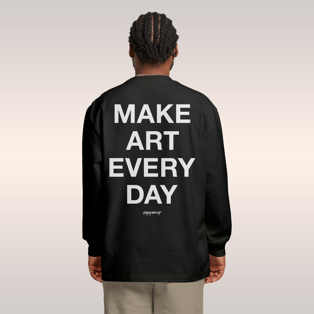 Make Art Every Day Long Sleeve T-shirt