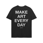 Black T-shirt titled Make Art Every Day, featuring large white text on the back and Eggproof branding. Unisex fit, suitable f