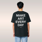 Make Art Every Day T-shirt