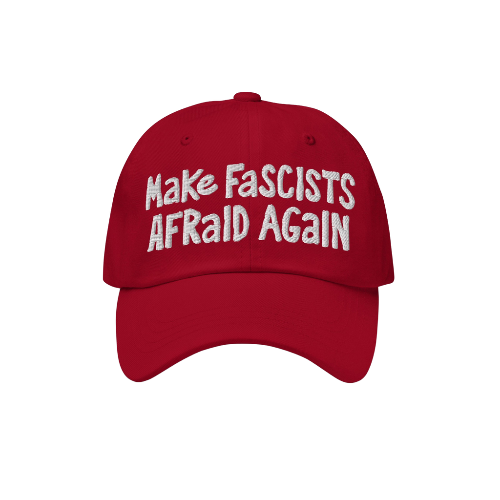 Make Fascists Afraid Again Hat featuring bold white embroidery on a red baseball cap, embodying anti-fascist sentiment with a