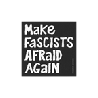 Make Fascists Afraid Again Sticker & Magnet on a black panel with bold white text, set against a blurred park background. Fea