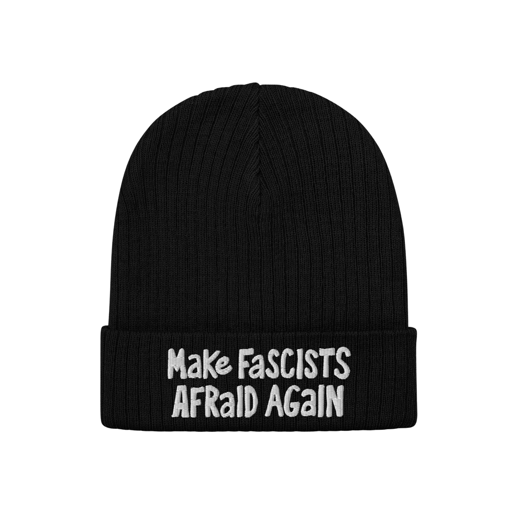 Black rib-knit beanie with Make Fascists Afraid Again in white embroidery, offering a bold, rebellious statement. Ideal for a