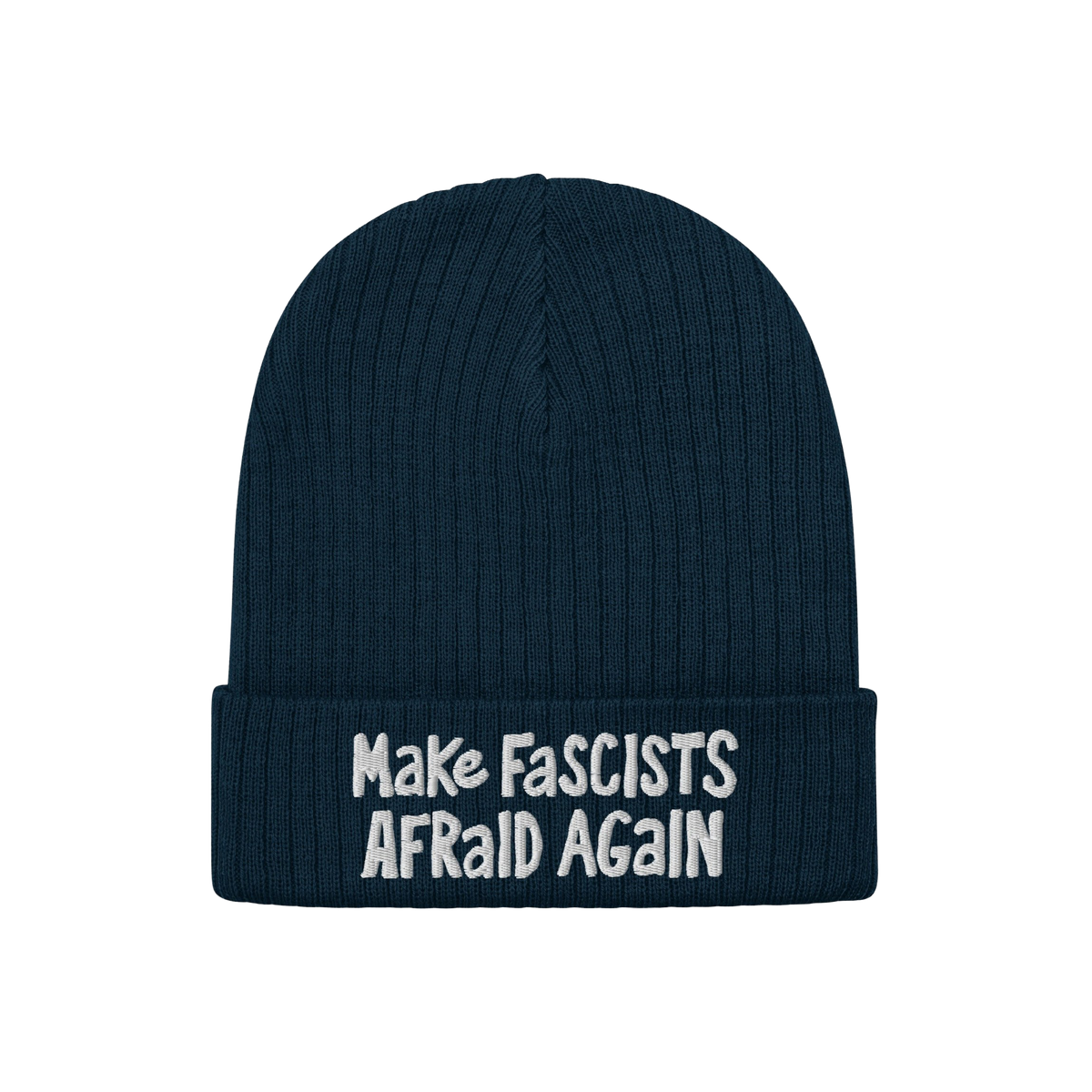 The Make Fascists Afraid Again hat features a navy knitted beanie with a folded cuff and bold white embroidered slogan, embod