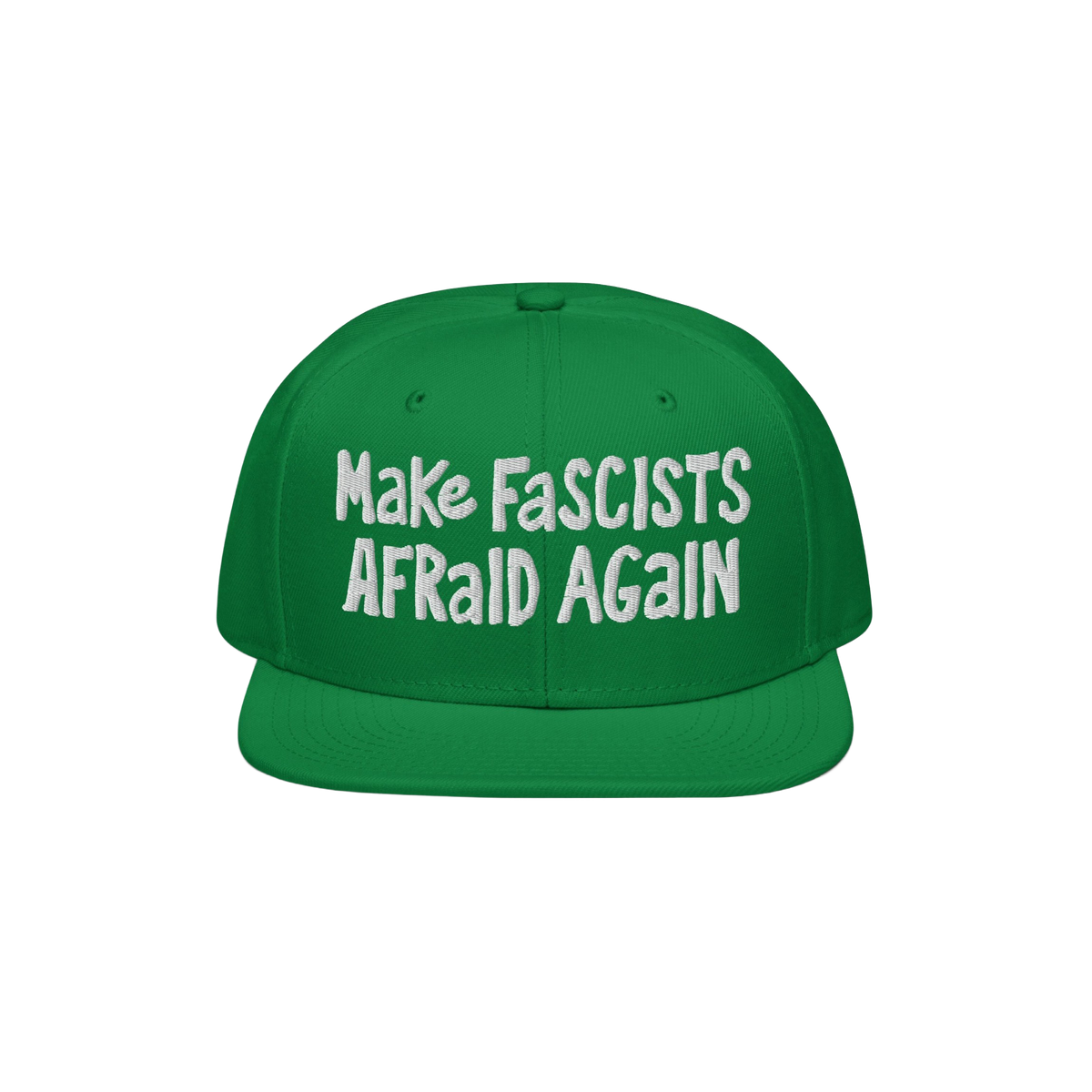 Green, flat-brimmed Make Fascists Afraid Again hat with white, hand-drawn embroidery, symbolizing resistance and activism. Pe