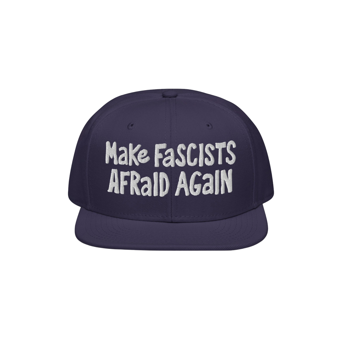 Dark-blue flat-brim cap with white embroidery reading “Make Fascists Afraid Again.” Features raw, hand-drawn style for ev