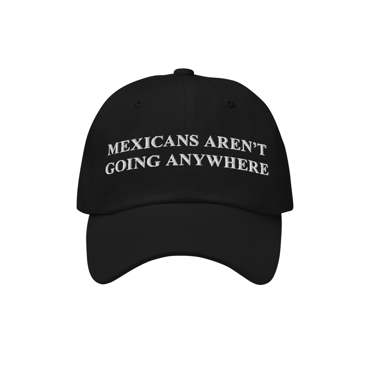 Black Mexicans Aren’t Going Anywhere cap with white embroidery, symbolizing pride and resistance. Ideal for expressing stre