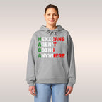 Mexicans Aren't Going Anywhere Hoodie
