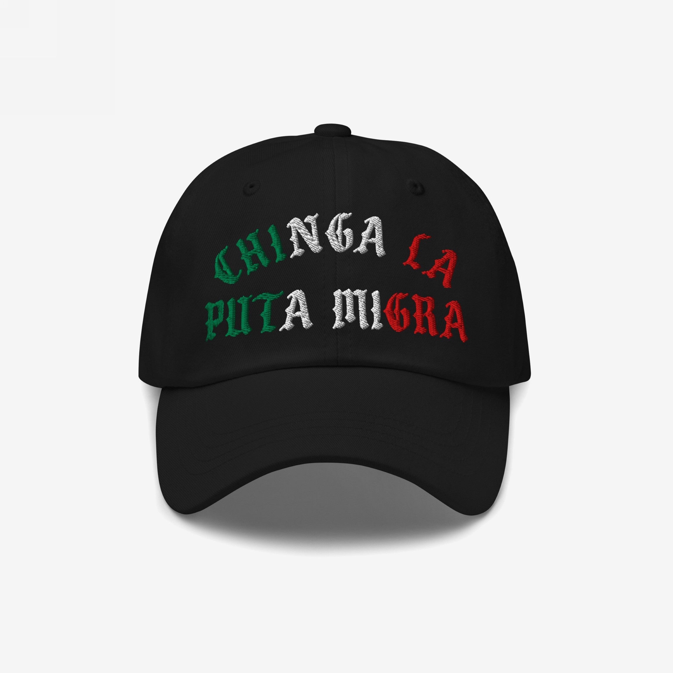 Black Chinga La Migra Mexico Hat with Chinga La Puta Migra embroidered in Mexican flag colors, embodying a bold anti-fascist statement for immigrant rights and solidarity. Ideal for protest and activism.