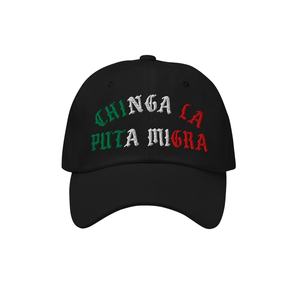 Black Chinga La Migra Mexico Hat with Chinga La Puta Migra embroidered in Mexican flag colors, embodying a bold anti-fascist 