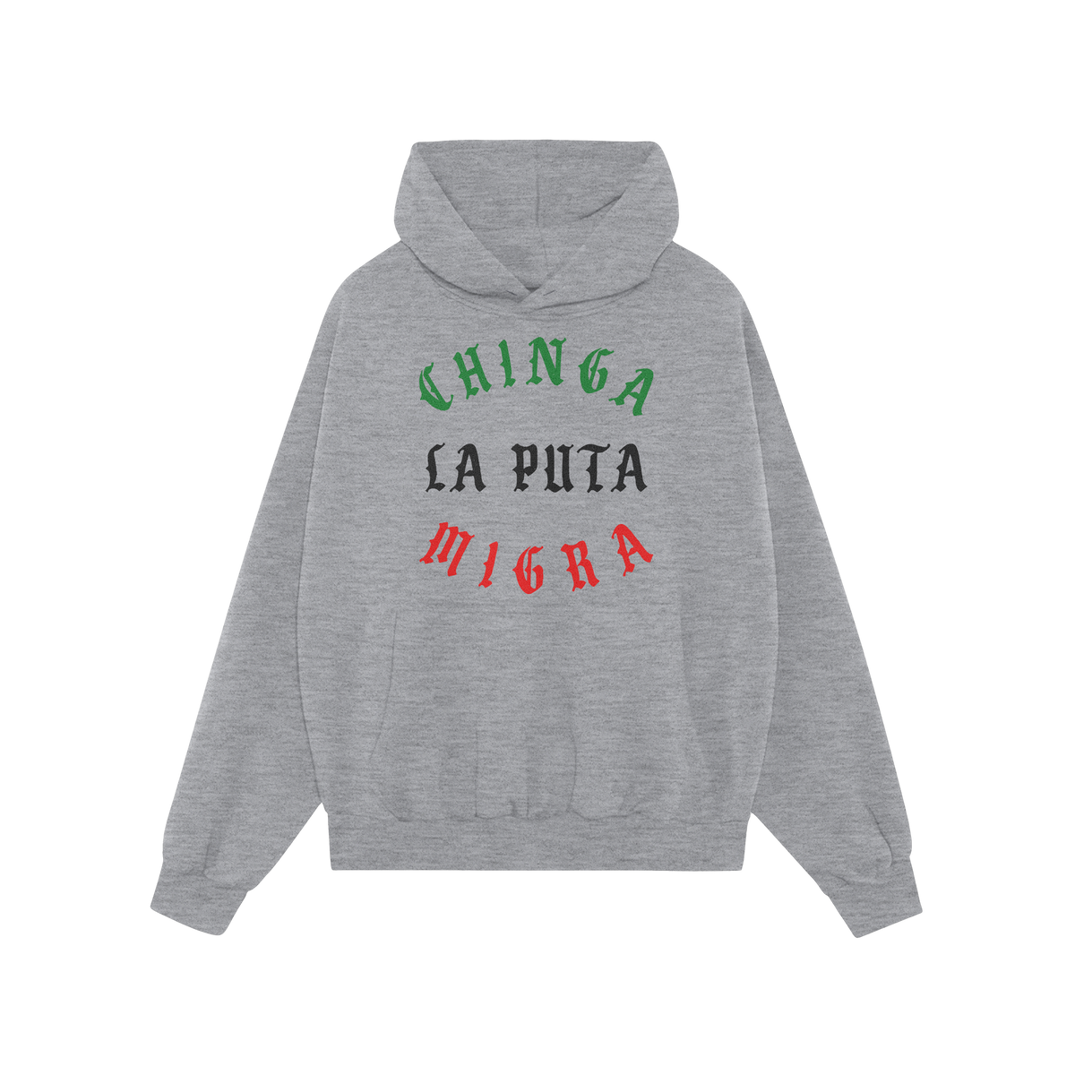 Chinga La Migra Mexico Hoodie in light-gray features a bold, protest statement in stylized green, black, and red letters, per