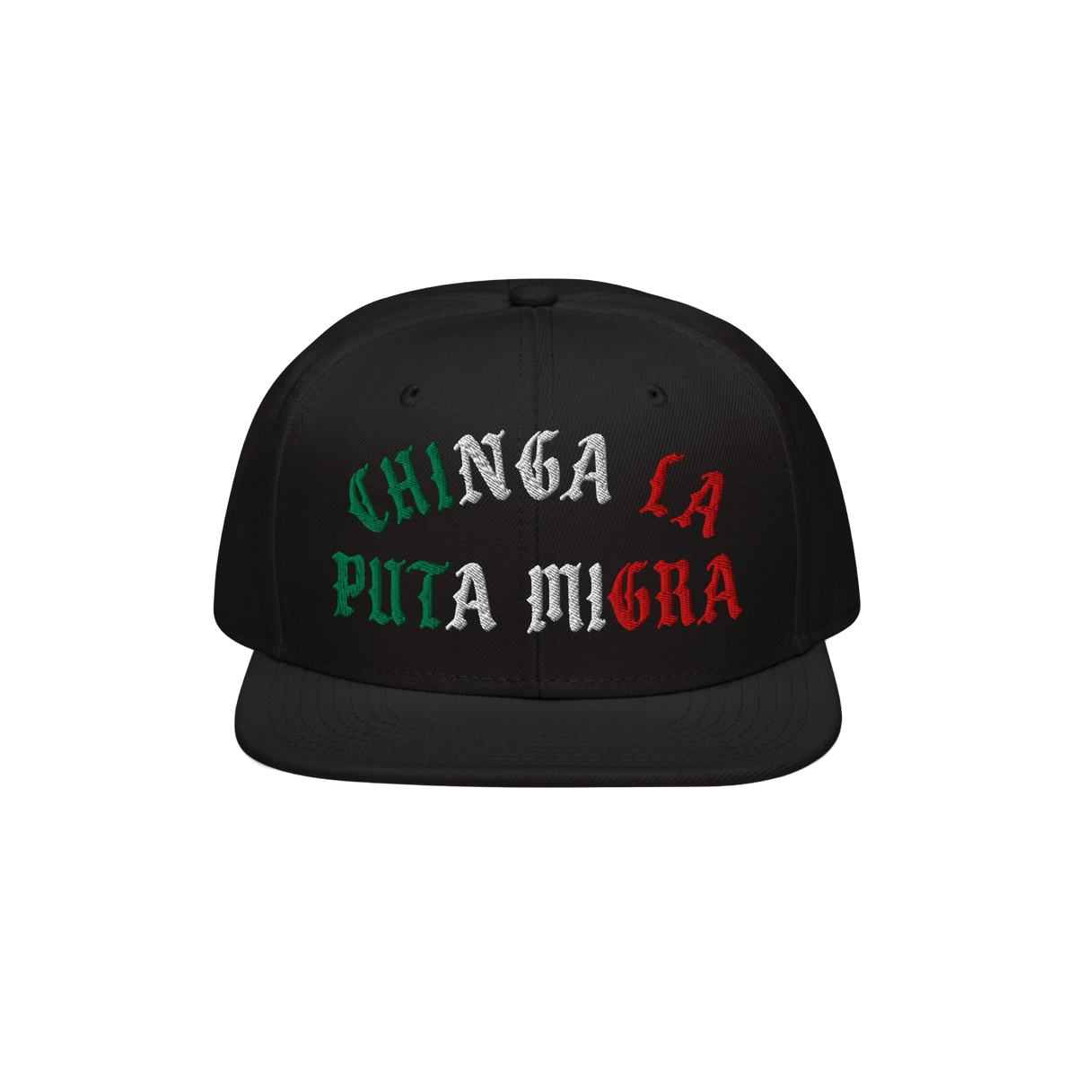 Black snapback-style Chinga La Migra Mexico Hat with bold Old English embroidery, featuring a protest slogan supporting immig