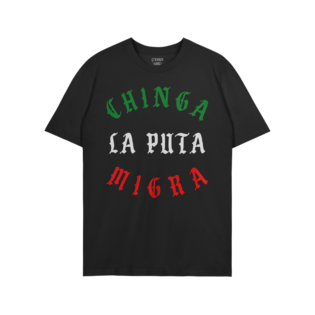 Chinga La Migra Mexico T-shirt featuring a bold, three-line Old English slogan in Mexican flag colors, expressing a strong an