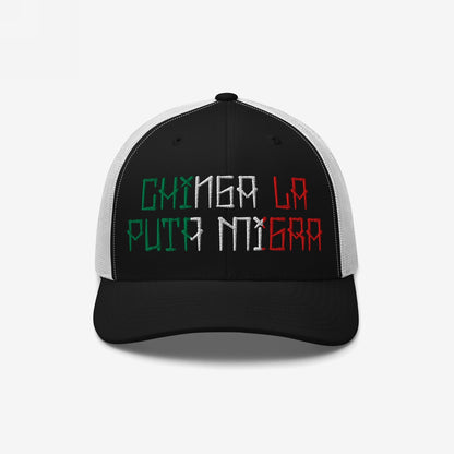 Chinga La Migra Mexico Hat: black-and-white trucker cap with bold embroidery 'Chinga La Puta Migra,' expressing defiance and solidarity through Mexican flag colors, perfect for making a strong, meaningful statement.