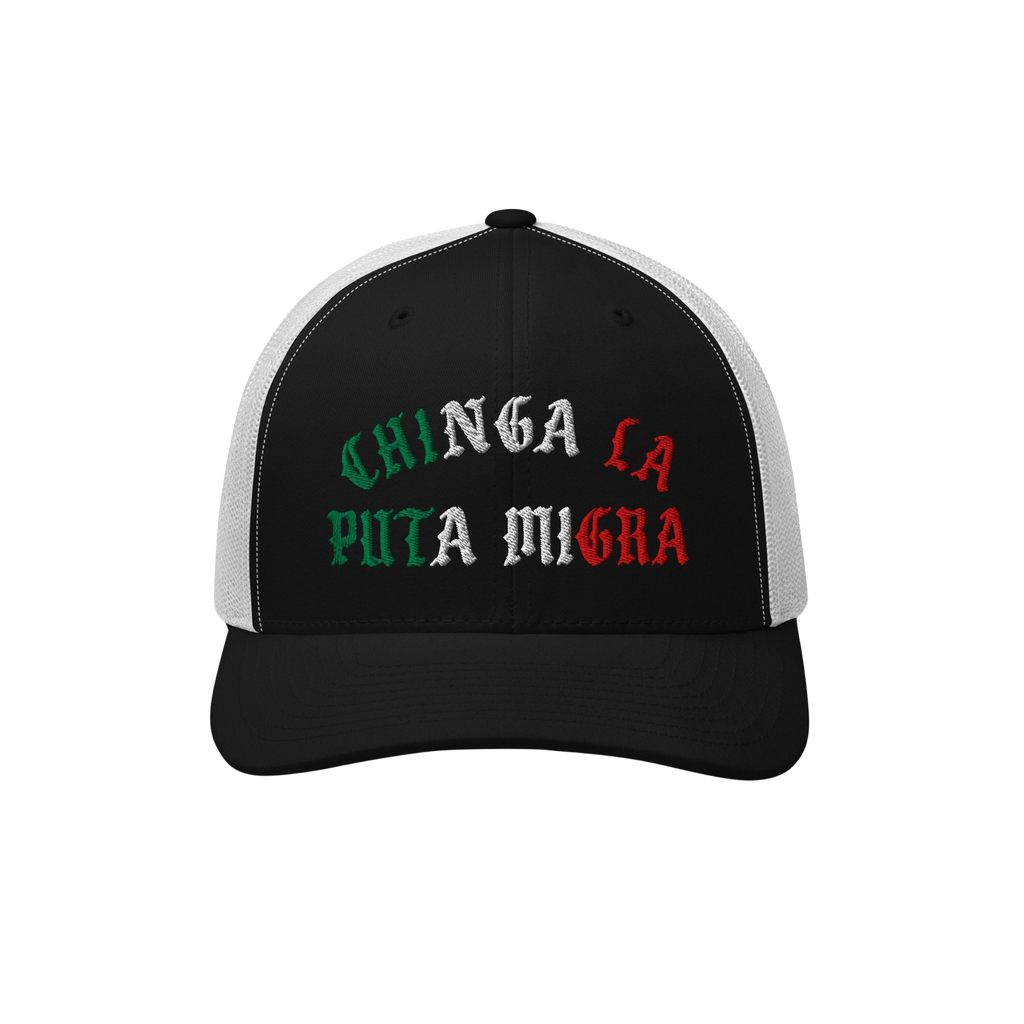 Chinga La Migra Mexico Hat, a black-and-white trucker cap, features “CHINGA LA PUTA MIGRA” in Mexican flag colors with an