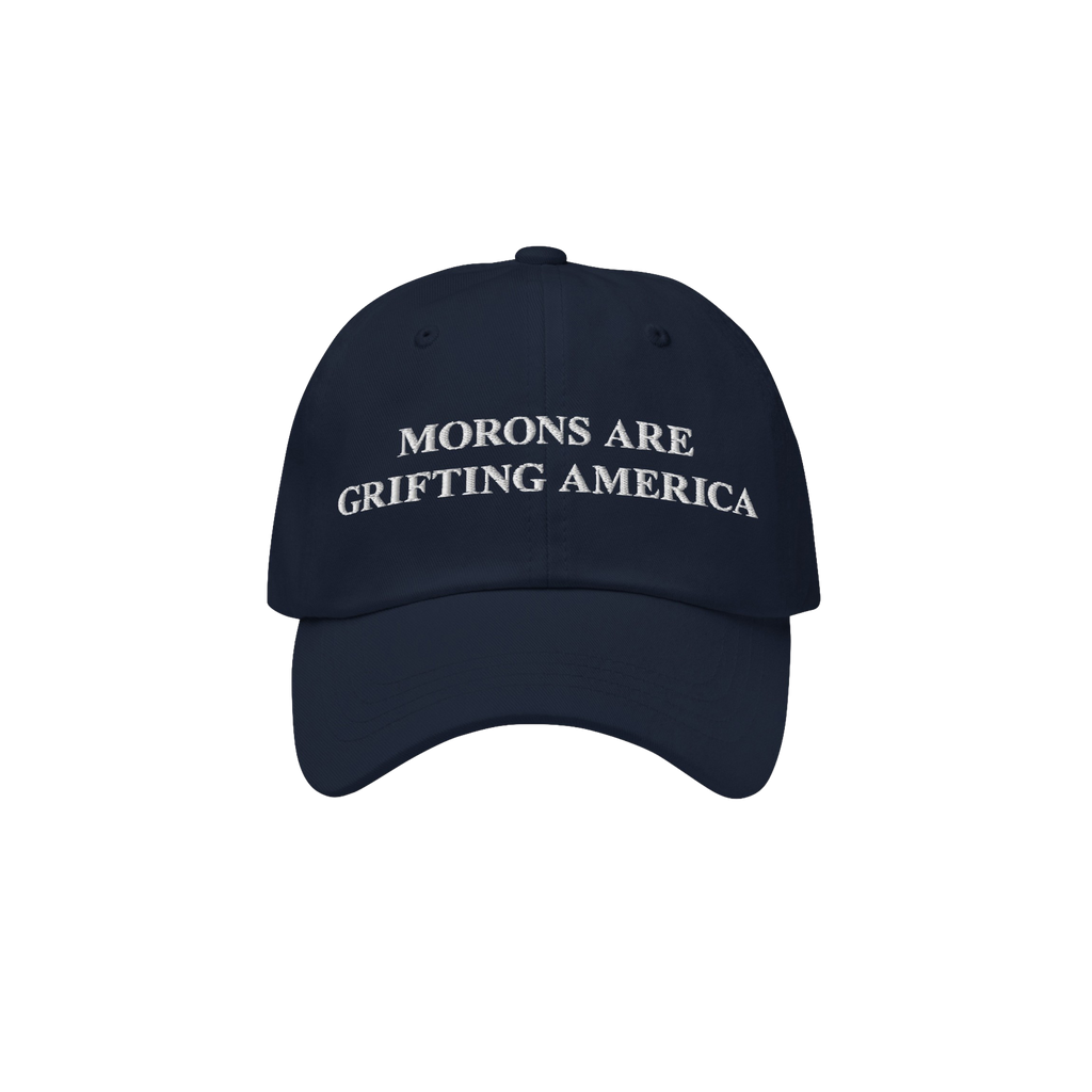 Navy blue dad hat with striking white embroidery of "Morons Are Grifting America" across the front — a sleek, understated t