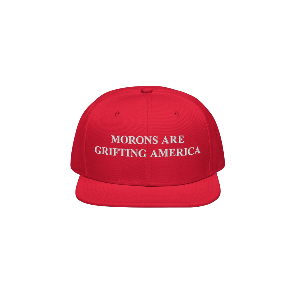 Red snapback hat with flat visor and bold white embroidery reading "Morons Are Grifting America," worn as an unapologetic ant