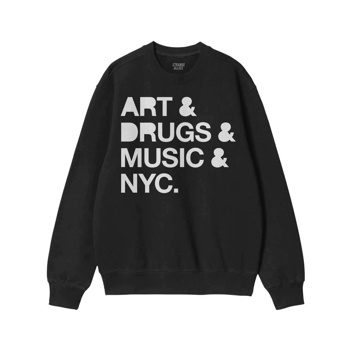 New York Art Drugs Music Sweatshirt
