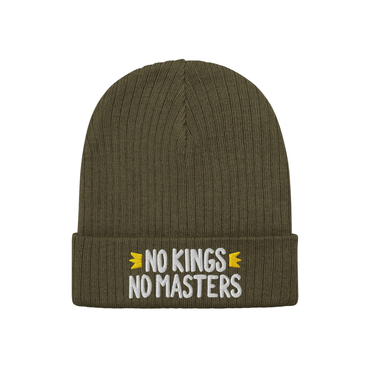The No Kings No Masters Hat is an olive-green, ribbed knit beanie with a folded cuff, featuring white embroidered text flanke